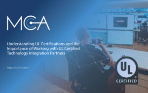 UL Certified's circle logo and a person working a surveillance desk.
