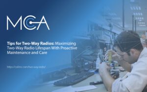 Maximizing Two-Way Radio Lifespan With Proactive Maintenance and Care