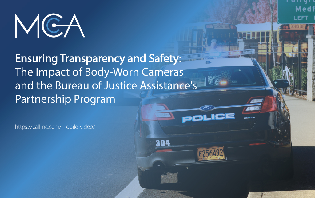 Bureau of Justice Program Supports Body-Worn Camera Procurements