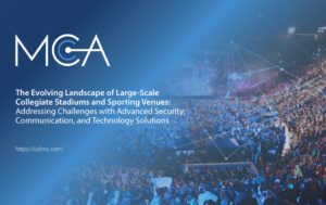 large-scale venues, like this stadium, are facing changing event demands and therefore need advanced event security solutions and better stadium communication