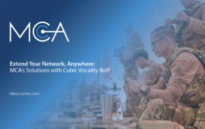 RoIP solutions - thanks to MCA partnering with Cubic Mission Solutions - helps these soldiers ensure seamless, cross-technology connectivity regardless of terrain, network conditions, or mission objectives.