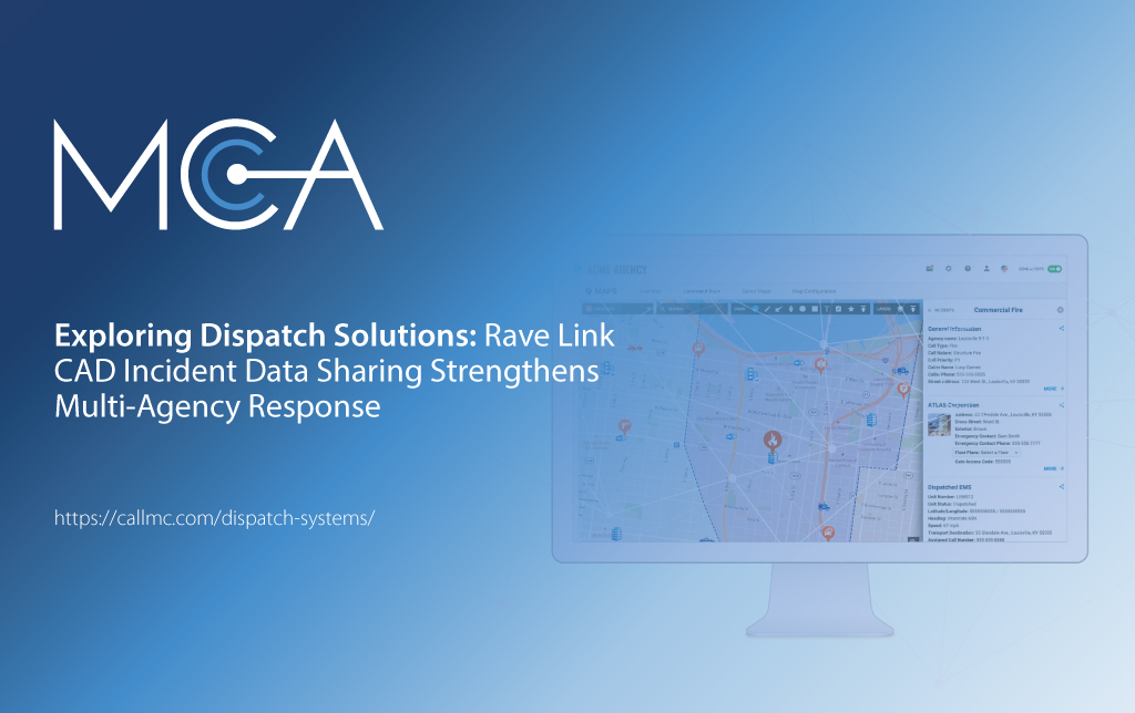Rave Link | a secure, interoperable platform designed to enhance multi-agency collaboration and streamline 9-1-1 dispatch workflows.